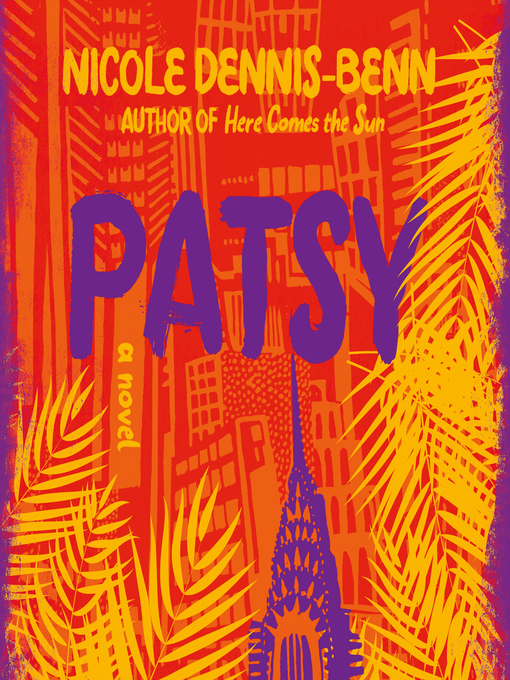 Title details for Patsy by Nicole Dennis-Benn - Available